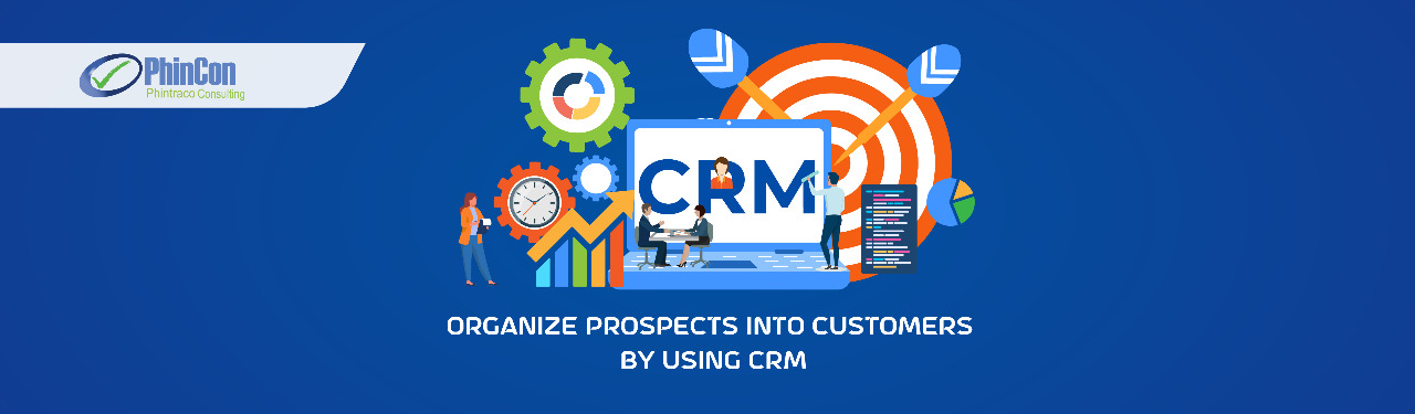 Organize Prospects into Customers by Using CRM