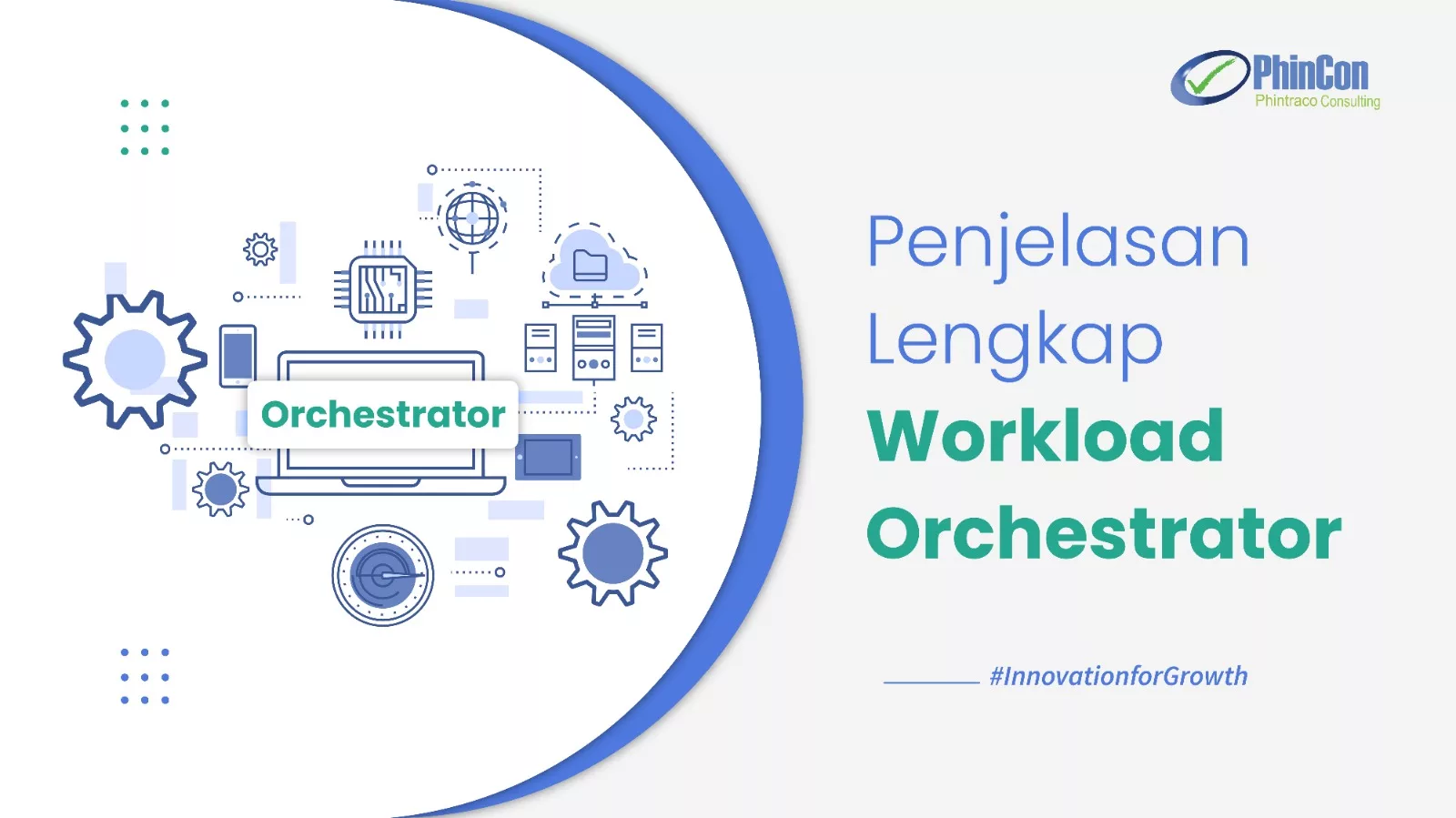 Workload Orchestrator: Pengertian, Manfaat, dan Tantangan